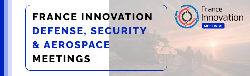 France Innovation Defense, Security & Aerospace Meetings
